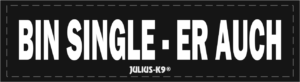Klettsticker "BIN SINGLE - ER AUCH"